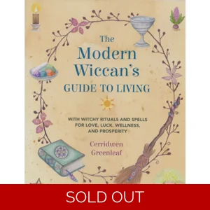 The Modern Wiccan's Guide To Living - Cerridwen Greenleaf